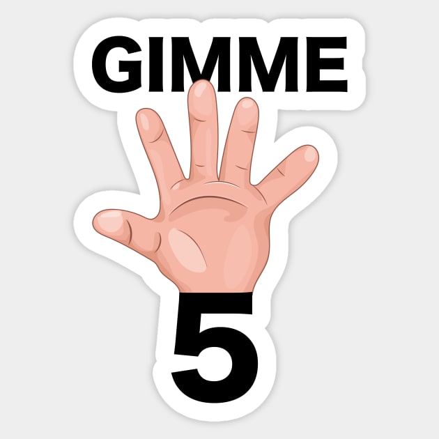 Gimme 5 Sticker by nickemporium1